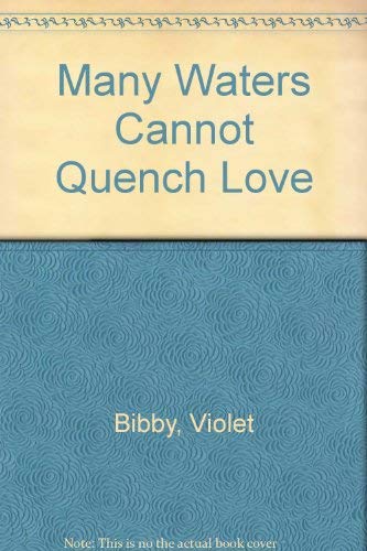 Stock image for Many Waters Cannot Quench Love for sale by GoldenWavesOfBooks