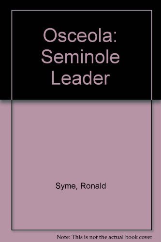 Osceola, Seminole leader (9780688220549) by Syme, Ronald