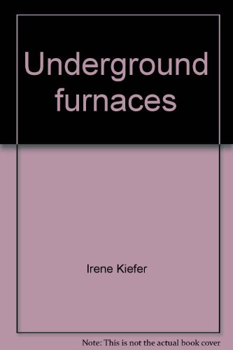 Stock image for Underground Furnaces: The Story of Geothermal Energy for sale by The Yard Sale Store