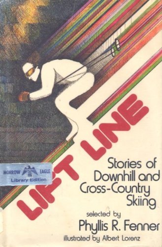 Stock image for Lift Line: Stories of Downhill and Cross-Country Skiing for sale by Hedgehog's Whimsey BOOKS etc.