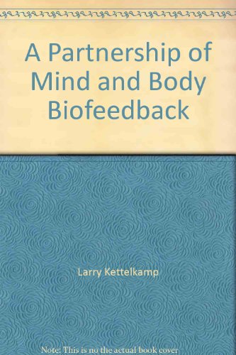 Imagen de archivo de A Partnership of Mind and Body : Biofeedback a la venta por Better World Books: West