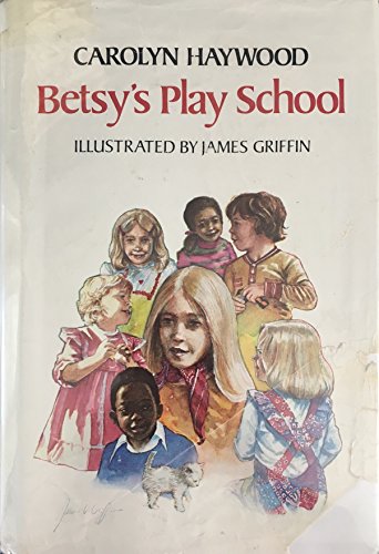 Stock image for Betsy's Play School for sale by GF Books, Inc.