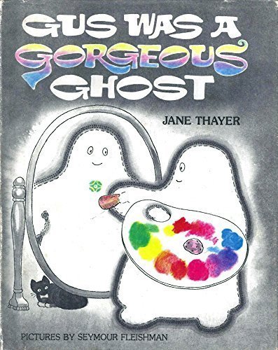 Beispielbild fr Gus Was a Gorgeous Ghost zum Verkauf von BooksRun