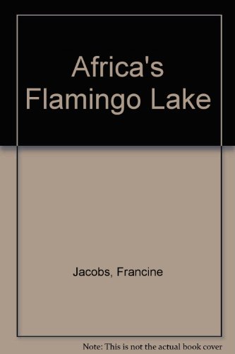 Africa's Flamingo Lake (9780688221973) by Jacobs, Francine