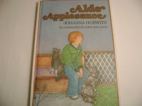 Aldo Applesauce (9780688221997) by Hurwitz, Johanna; Wallner, John C.