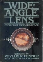 Beispielbild fr Wide-Angle Lens, stories of time and space zum Verkauf von Between the Covers-Rare Books, Inc. ABAA