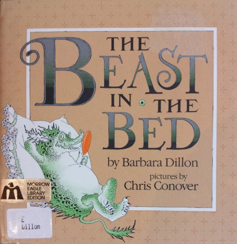 Beast in the Bed (9780688222543) by Dillon, Barbara; Conover, Chris