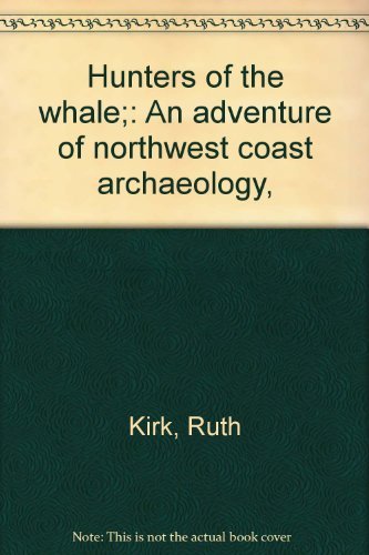 Stock image for Hunters of the whale;: An adventure of northwest coast archaeology, for sale by Wonder Book