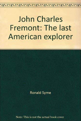 9780688301200: Title: John Charles Fremont The last American explorer