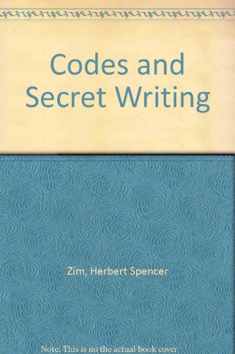 Codes and Secret Writing (9780688311780) by Zim, Herbert Spencer