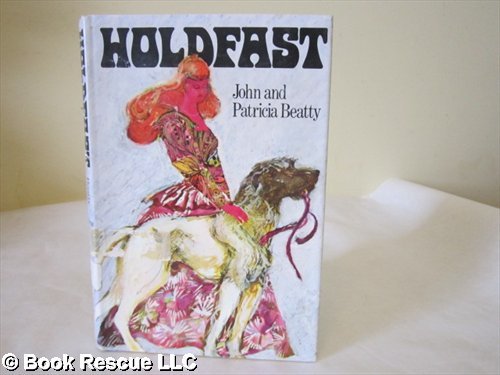 Holdfast (9780688314347) by John Beatty; Patricia Beatty