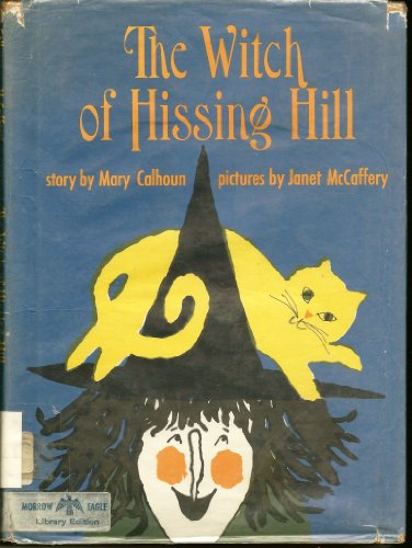 Witch of Hissing Hill (9780688317621) by Calhoun, Mary