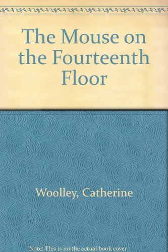 Stock image for The Mouse on the Fourteenth Floor for sale by Hawking Books