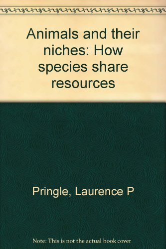 9780688321277: Animals and their niches: How species share resources