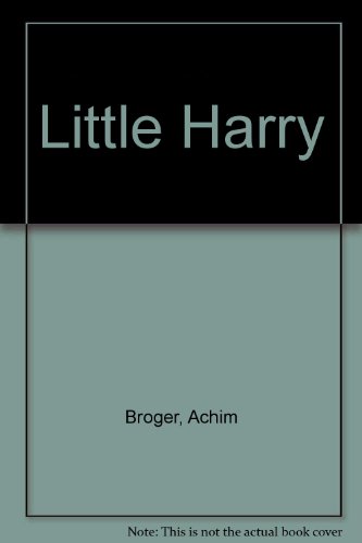 Little Harry (9780688321857) by BroÌˆger, Achim