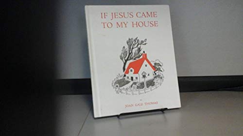9780688409814: If Jesus Came to My House