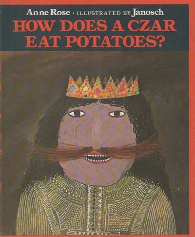 Beispielbild fr How Does a Czar Eat Potatoes? zum Verkauf von ThriftBooks-Dallas