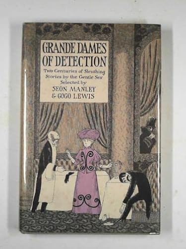 Stock image for Grande dames of detection;: Two centuries of sleuthing stories by the gentle sex for sale by ThriftBooks-Atlanta