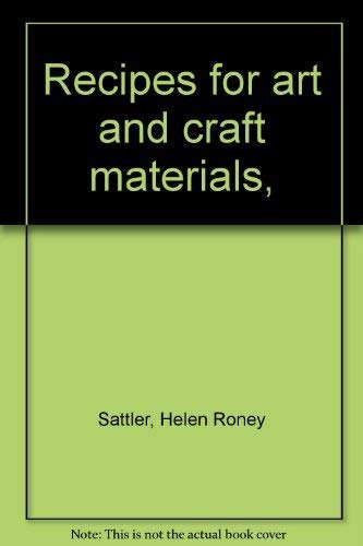Stock image for Recipes for Art and Craft Materials for sale by Better World Books: West