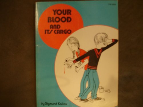 9780688415662: Title: Your blood and its cargo