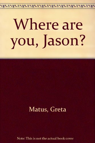 Where are you, Jason?