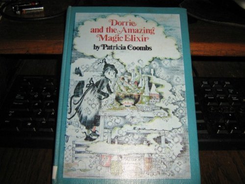 Dorrie and the Amazing Magic Elixir (9780688416409) by Coombs, Patricia