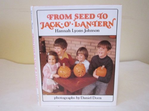 Imagen de archivo de FROM SEED TO JACK-O-LANTERN a la venta por Riverow Bookshop