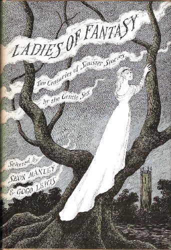 Imagen de archivo de Ladies of fantasy: Two centuries of sinister stories by the gentle sex a la venta por tim hildebrand books