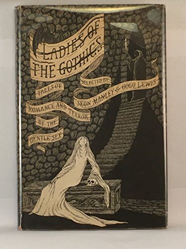 Imagen de archivo de Ladies of the Gothics: Tales of Romance and Terror by the Gentle Sex a la venta por Keeper of the Page