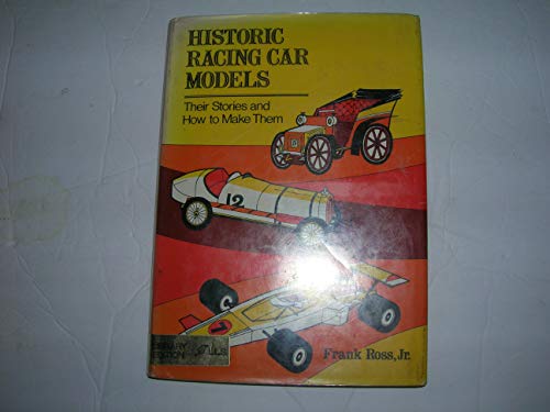 Stock image for Historic Racing Car Models, Their Stories and How to Make Them for sale by The Yard Sale Store