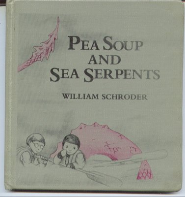 Stock image for Pea Soup and Sea Serpents for sale by Better World Books