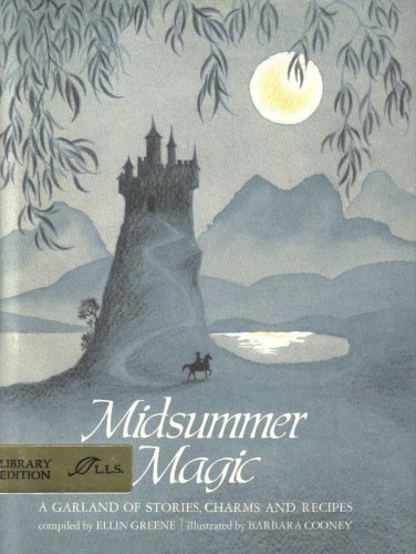 Beispielbild fr Midsummer Magic: A garland of stories, charms, and recipes zum Verkauf von Better World Books