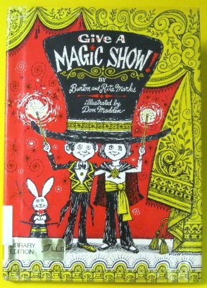 Beispielbild fr Give a Magic Show! zum Verkauf von Library House Internet Sales