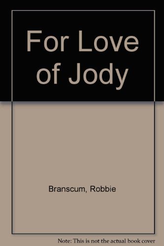 For Love of Jody (9780688418816) by Branscum, Robbie; Davis, Allen