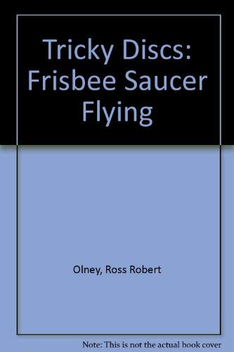 Beispielbild fr Tricky Discs : Frisbee Saucer Flying zum Verkauf von Better World Books: West