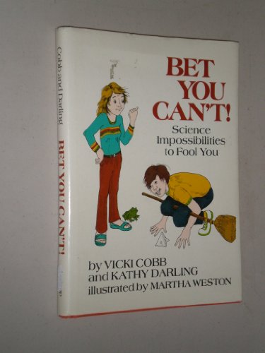 Stock image for Bet You Can't! Science Impossibilities to Fool You for sale by Wonder Book