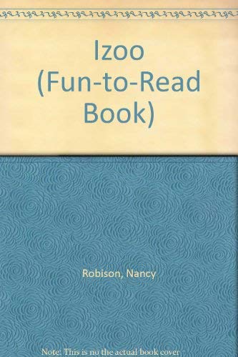 Izoo (Fun-To-Read Book) (9780688419349) by Robison, Nancy; Frascino, Edward