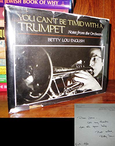 Imagen de archivo de You can't be timid with a trumpet: Notes from the orchestra a la venta por Better World Books