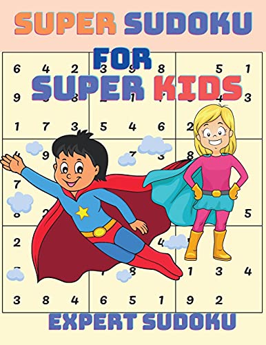 Imagen de archivo de Super Sudoku for Super Kids: Easy Sudoku Puzzle Book for Kids a la venta por Big River Books