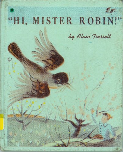 Hi, Mister Robin (9780688511685) by Tresselt, Alvin R.