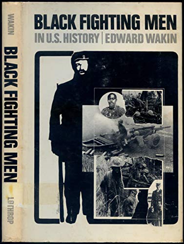 9780688512644: Black Fighting Men in U.S. History.