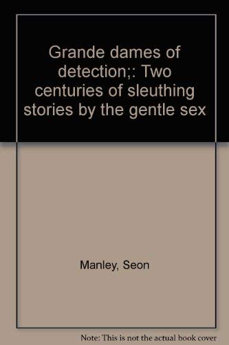 9780688515515: Title: Grande dames of detection Two centuries of sleuthi