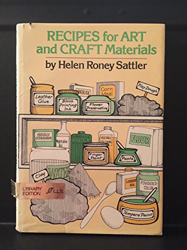 Recipes for art and craft materials, (9780688515577) by Sattler, Helen Roney
