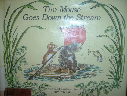 9780688516987: Tim Mouse goes down the stream