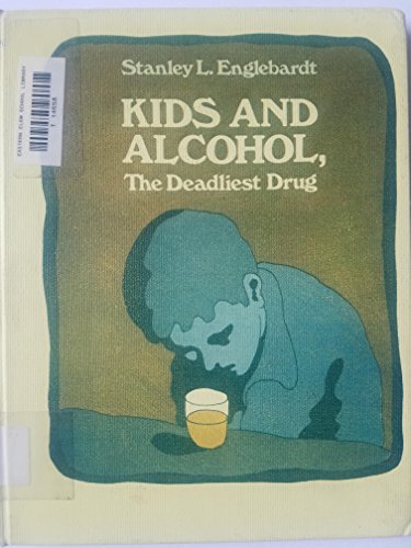 9780688517175: Kids and Alcohol, the Deadliest Drug