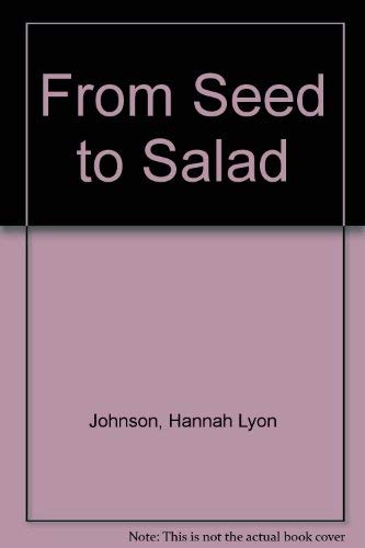 Imagen de archivo de From Seed to Salad a la venta por Virtuous Volumes et al.