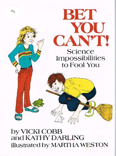 Imagen de archivo de Bet You Can't!: Science Impossibilities to Fool You a la venta por ThriftBooks-Atlanta