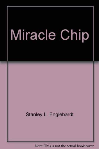 Beispielbild fr Miracle Chip : The Microelectronic Revolution zum Verkauf von P.C. Schmidt, Bookseller