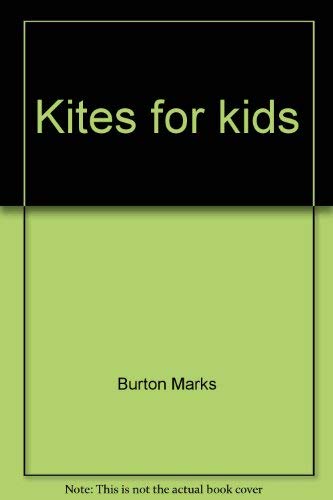 Beispielbild fr Kites for Kids zum Verkauf von Better World Books