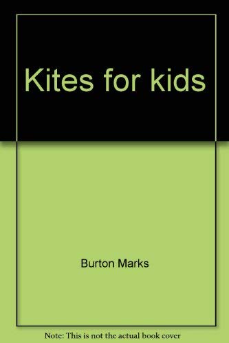 Imagen de archivo de Kites for Kids a la venta por Better World Books